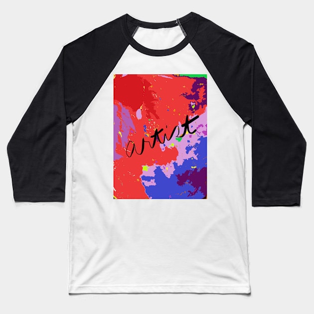 ARTIST: painted in reds, blues and purples Baseball T-Shirt by djrunnels